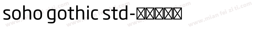 soho gothic std字体转换